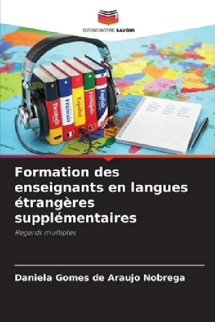 Formation des enseignants en langues étrangères supplémentaires by Daniela Gomes de Araujo Nobrega