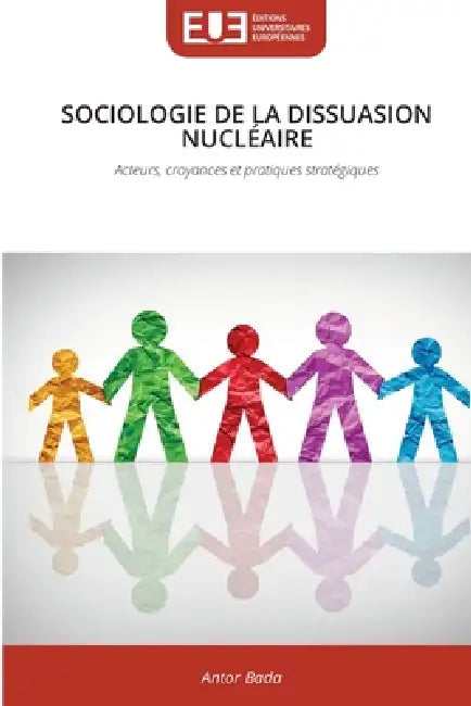 Sociologie de la Dissuasion Nucléaire by Antor Bada