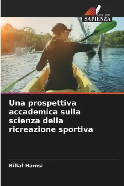 Una prospettiva accademica sulla scienza della ricreazione sportiva by Billal Hamsi
