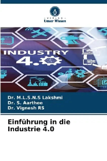 Einführung in die Industrie 4.0 by M. L. S. N. S. Lakshmi, S. Aarthee, Vignesh Rs