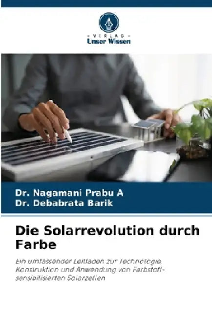 Die Solarrevolution durch Farbe by Nagamani Prabu A, Debabrata Barik