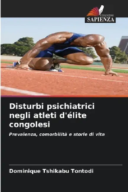 Disturbi psichiatrici negli atleti d'élite congolesi by Dominique Tshikabu Tontodi