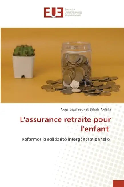 L'assurance retraite pour l'enfant by Ange-Loyd Yourick Bekale Ambila