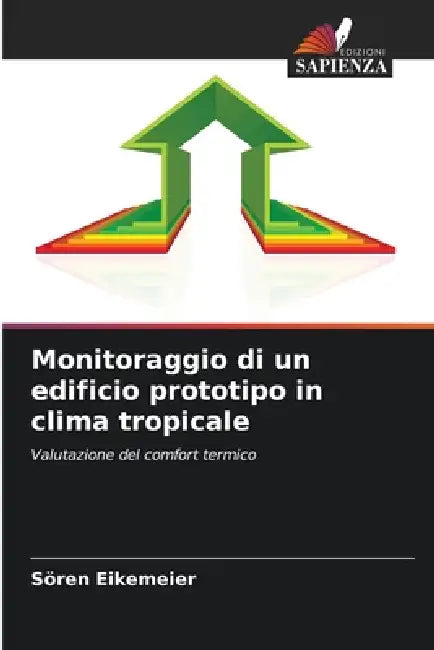 Monitoraggio di un edificio prototipo in clima tropicale by Sören Eikemeier