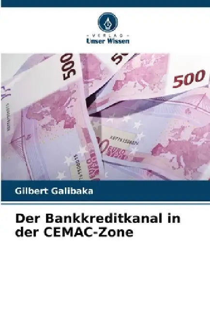 Der Bankkreditkanal in der CEMAC-Zone by Gilbert Galibaka