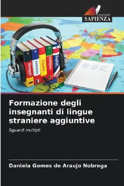 Formazione degli insegnanti di lingue straniere aggiuntive by Daniela Gomes de Araujo Nobrega
