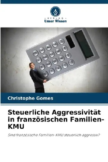 Steuerliche Aggressivität in französischen Familien-KMU by Christophe Gomes