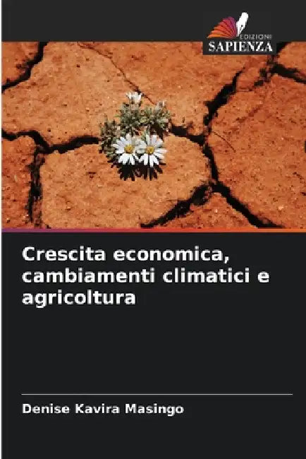 Crescita economica, cambiamenti climatici e agricoltura by Denise Kavira Masingo