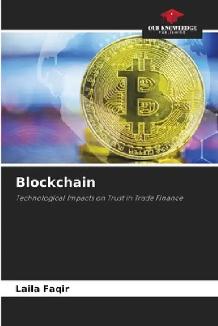 Blockchain by Laila Faqir