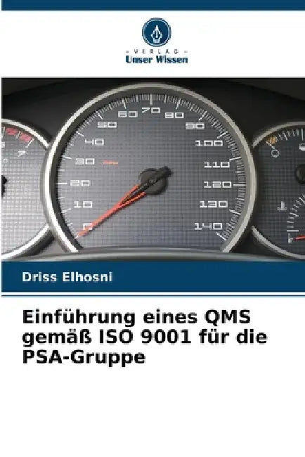 Einführung eines QMS gemäß ISO 9001 für die PSA-Gruppe by Driss Elhosni