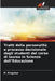 Tratti della personalità e processo decisionale degli studenti del corso di laurea in Scienze dell'Educazione by R. Kingston