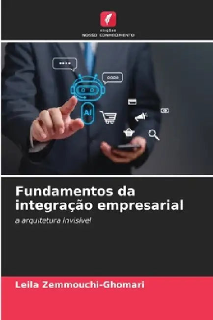 Fundamentos da integração empresarial by Leila Zemmouchi-Ghomari