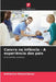 Cancro na infância - A experiência dos pais by Katharina Wasserbauer
