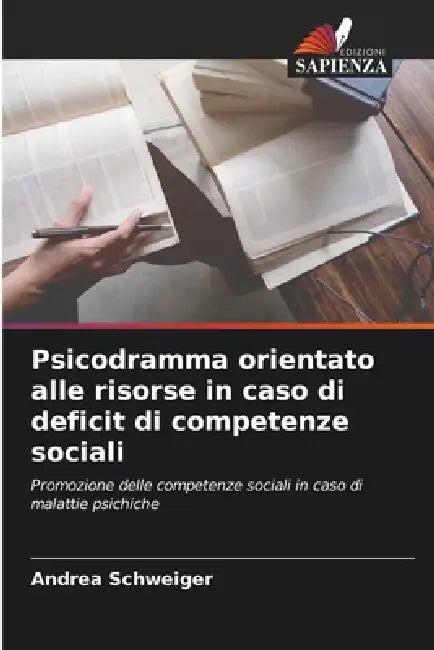 Psicodramma orientato alle risorse in caso di deficit di competenze sociali by Andrea Schweiger