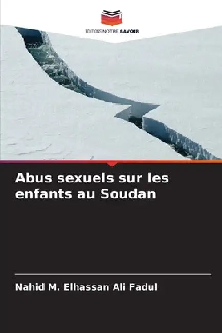 Abus sexuels sur les enfants au Soudan by Nahid M. Elhassan Ali Fadul