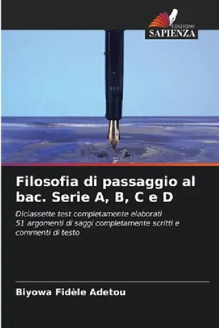 Filosofia di passaggio al bac. Serie A, B, C e D by Biyowa Fidèle Adetou