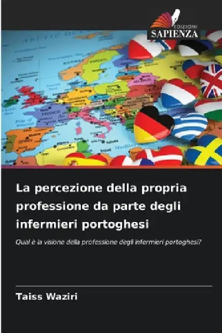 La percezione della propria professione da parte degli infermieri portoghesi by Taiss Waziri