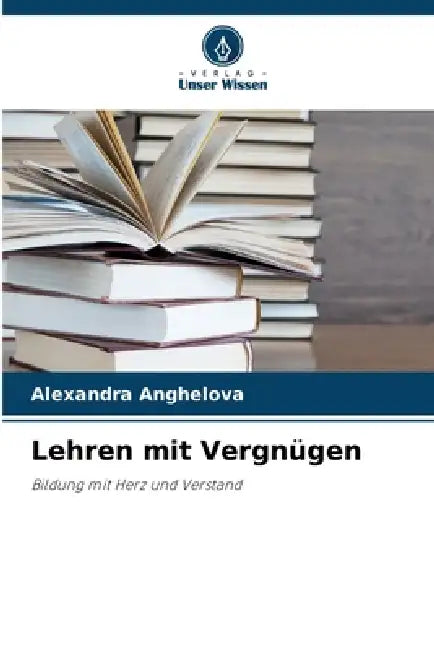 Lehren mit Vergnügen by Alexandra Anghelova
