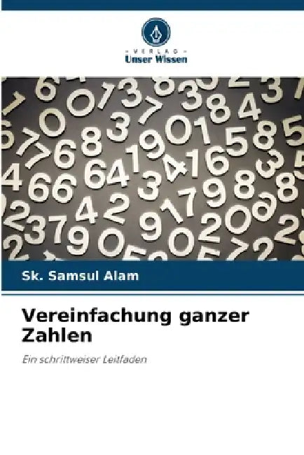 Vereinfachung ganzer Zahlen by Sk Samsul Alam