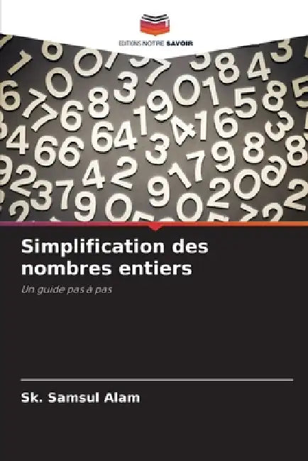 Simplification des nombres entiers by Sk Samsul Alam