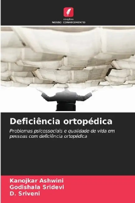 Deficiência ortopédica by Kanojkar Ashwini, Godishala Sridevi, D. Sriveni