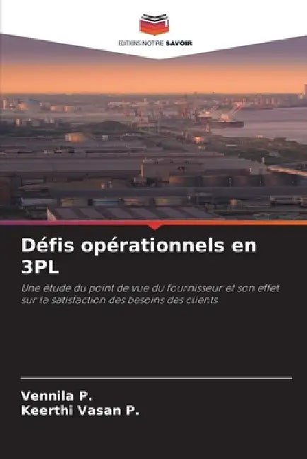 Défis opérationnels en 3PL by Vennila P, Keerthi Vasan P