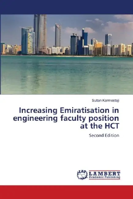 Increasing Emiratisat​ion in engineerin​g faculty position at the HCT by Sultan Karmostaji