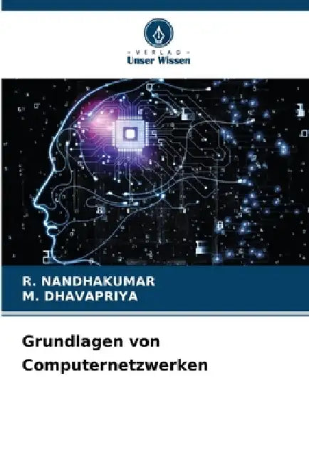 Grundlagen von Computernetzwerken by R. Nandhakumar, M. Dhavapriya