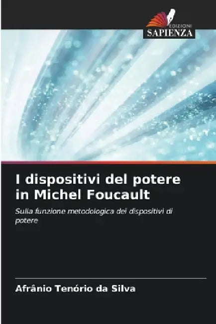 I dispositivi del potere in Michel Foucault by Afrânio Tenório Da Silva