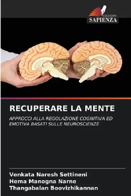Recuperare La Mente by Venkata Naresh Settineni, Hema Manogna Narne, Thangabalan Boovizhikannan
