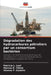 Dégradation des hydrocarbures pétroliers par un consortium bactérien by Patrícia L. Leal, Marcos R. Tótola, Silvana P. Dadalto