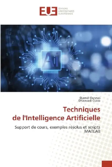 Techniques de l'Intelligence Artificielle by Djamel Ounnas, Dhaouadi Guiza