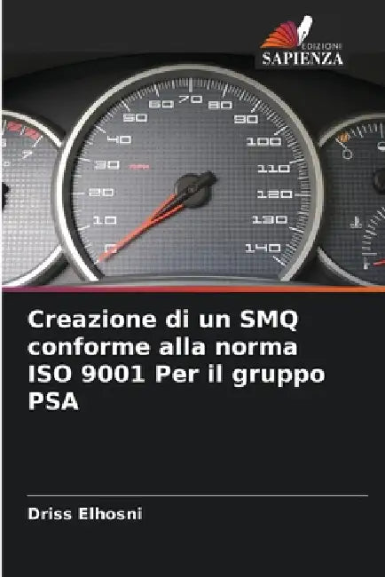 Creazione di un SMQ conforme alla norma ISO 9001 Per il gruppo PSA by Driss Elhosni