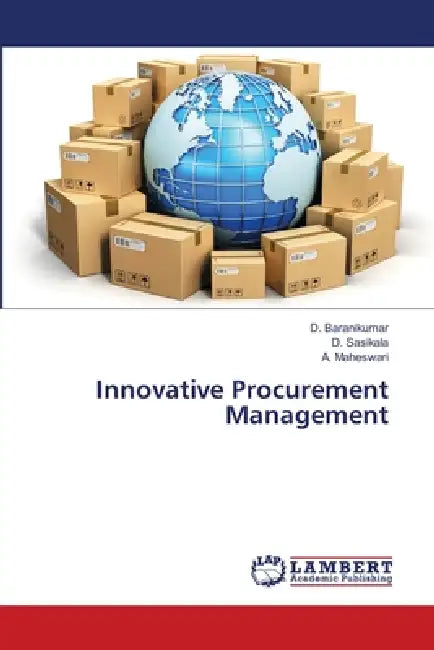 Innovative Procurement Management by D. Baranikumar, D. Sasikala, A. Maheswari
