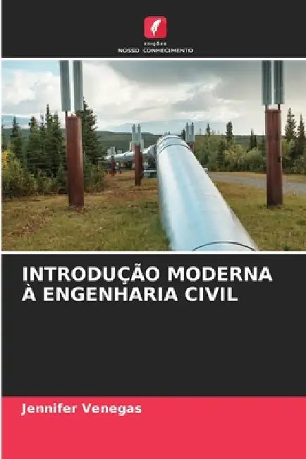 Introdução Moderna À Engenharia Civil by Jennifer Venegas