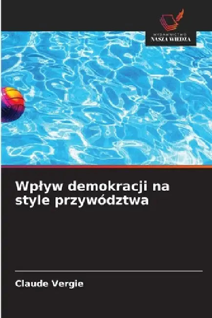 Wplyw demokracji na style przywództwa by Claude Vergie