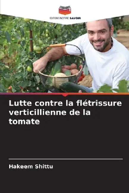 Lutte contre la flétrissure verticillienne de la tomate by Hakeem Shittu