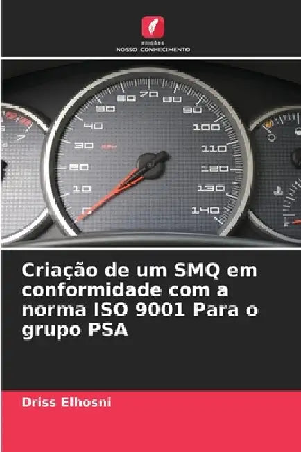 Criação de um SMQ em conformidade com a norma ISO 9001 Para o grupo PSA by Driss Elhosni
