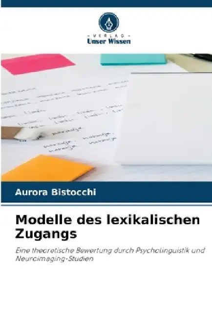Modelle des lexikalischen Zugangs by Aurora Bistocchi