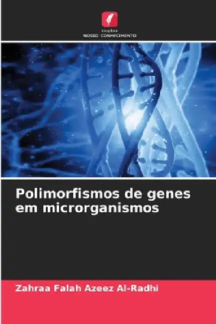 Polimorfismos de genes em microrganismos by Zahraa Falah Azeez Al-Radhi