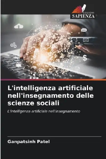 L'intelligenza artificiale nell'insegnamento delle scienze sociali by Ganpatsinh Patel