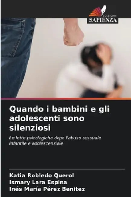 Quando i bambini e gli adolescenti sono silenziosi by Katia Robledo Querol, Ismary Lara Espina, Inés María Pérez Benitez