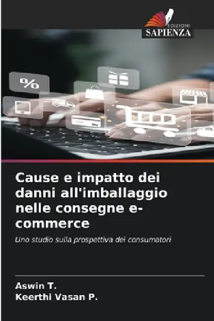 Cause e impatto dei danni all'imballaggio nelle consegne e-commerce by Aswin T, Keerthi Vasan P