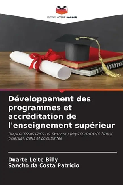Développement des programmes et accréditation de l'enseignement supérieur by Duarte Leite Billy, Sancho Da Costa Patricio