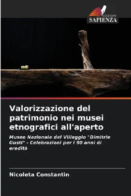 Valorizzazione del patrimonio nei musei etnografici all'aperto by Nicoleta Constantin