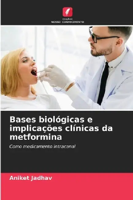 Bases biológicas e implicações clínicas da metformina by Aniket Jadhav