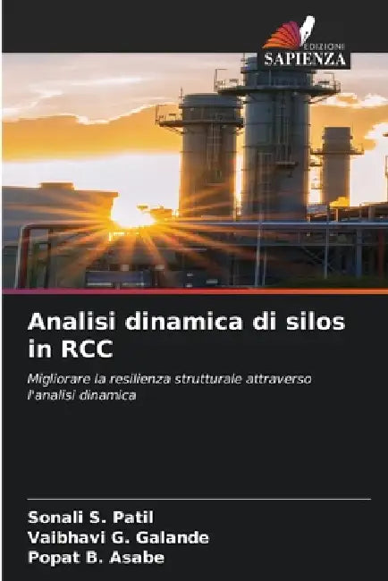 Analisi dinamica di silos in RCC by Sonali S. Patil, Vaibhavi G. Galande, Popat B. Asabe