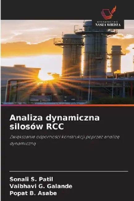 Analiza dynamiczna silosów RCC by Sonali S. Patil, Vaibhavi G. Galande, Popat B. Asabe