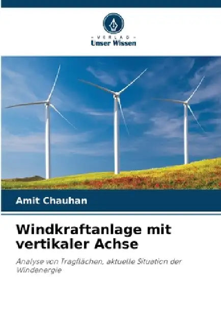 Windkraftanlage mit vertikaler Achse by Amit Chauhan