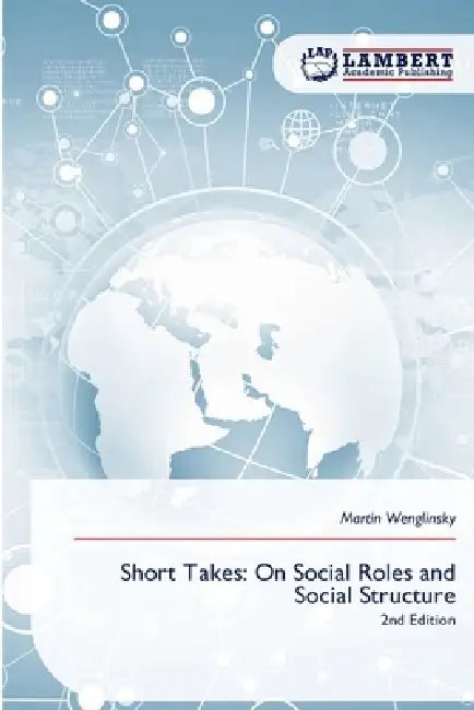 Short Takes: On Social Roles and Social Structure by Martin Wenglinsky